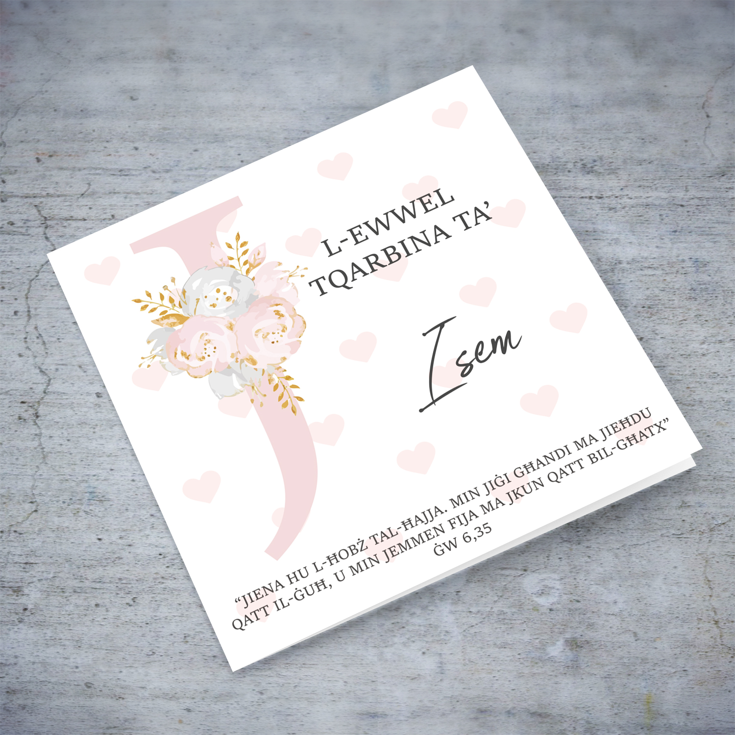 J - Initial First Holy Communion Card for Girls, with bible verse ĠW 6,35 and light pink heart background in Maltese