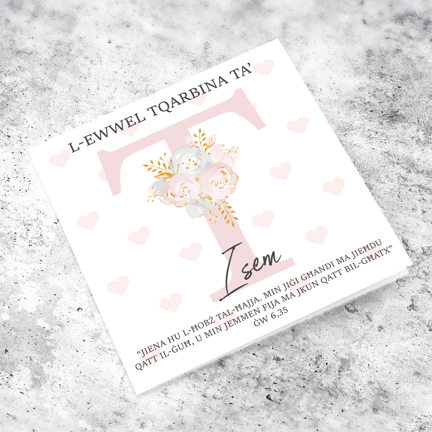 T - Initial First Holy Communion Card for Girls, with bible verse ĠW 6,35 and light pink heart background in Maltese