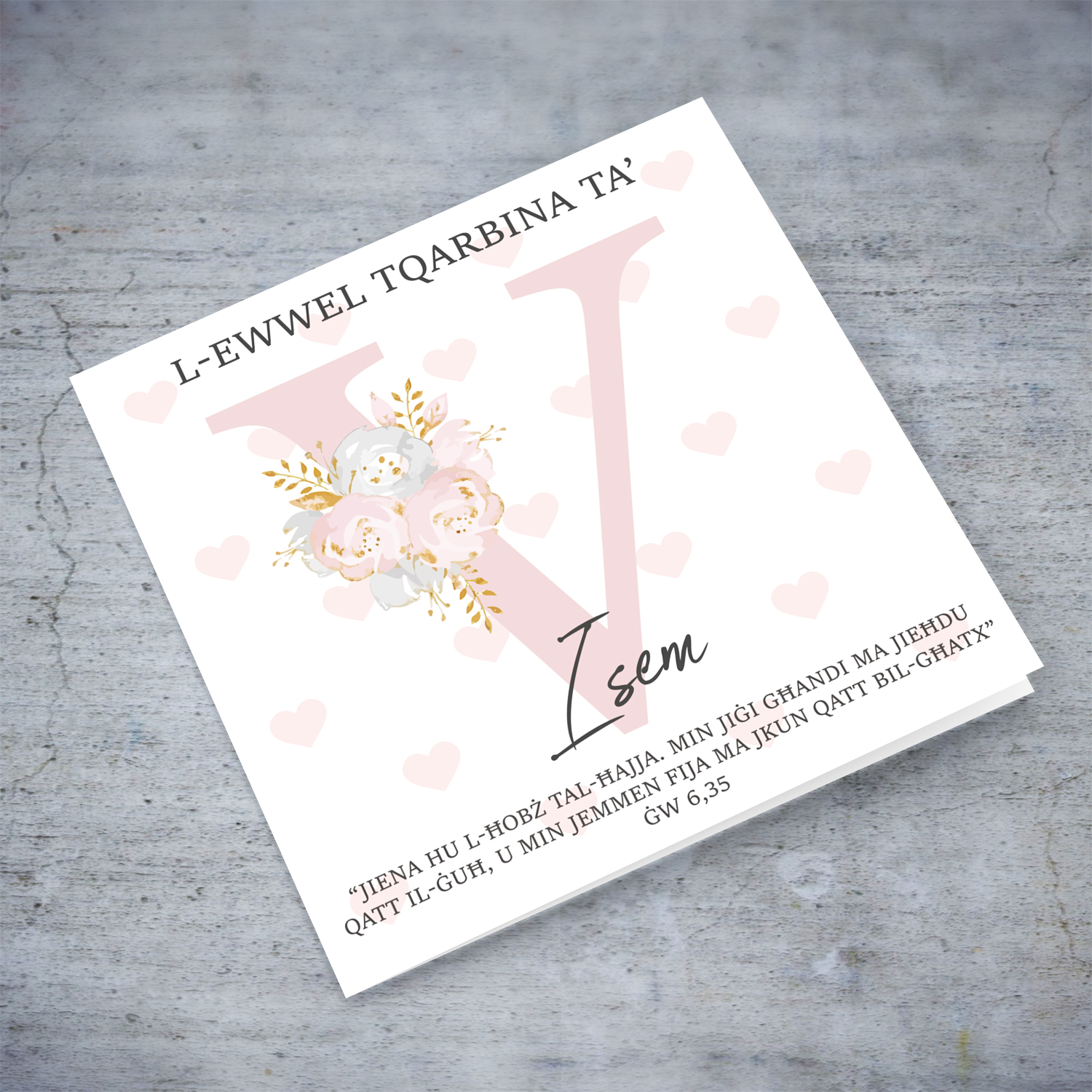 V - Initial First Holy Communion Card for Girls, with bible verse ĠW 6,35 and light pink heart background in Maltese