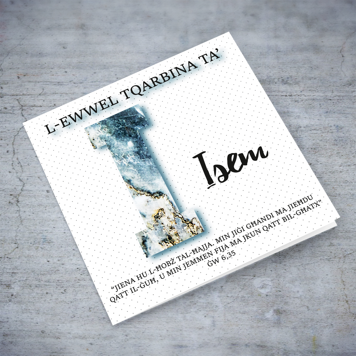 I - Initial First Holy Communion Card for Boys, with bible verse ĠW 6,35 and light dotted background in Maltese