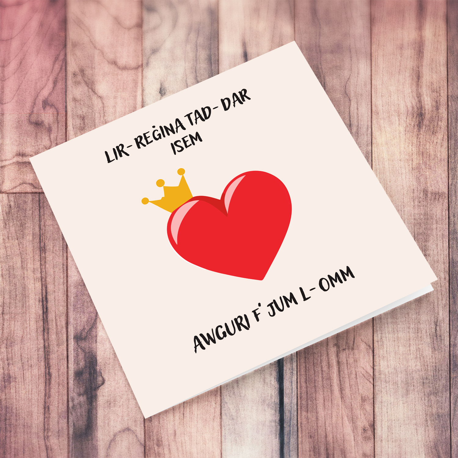 To the queen of the house, pink background with crowned red heart mother's day card in Maltese