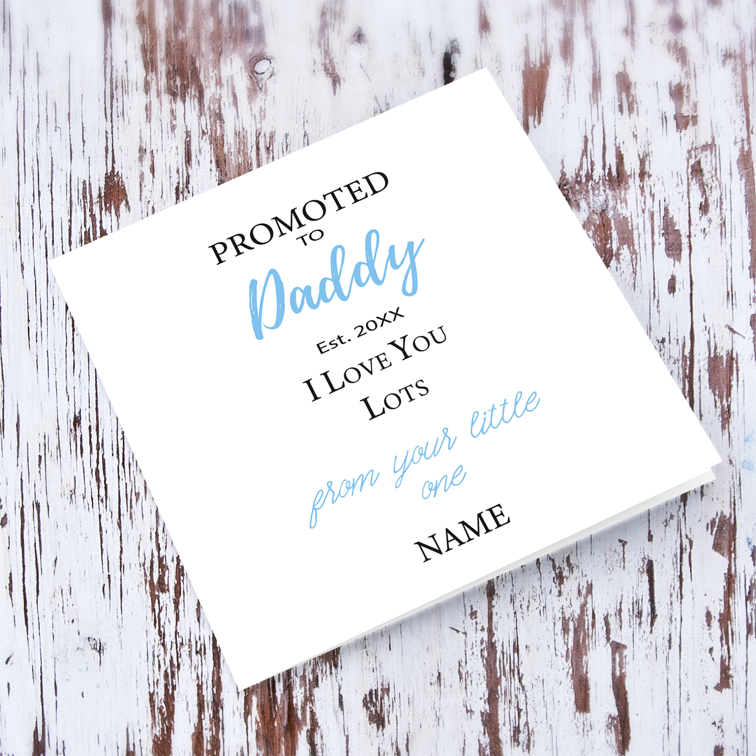 Promoted to Daddy personalisable card from new born in English