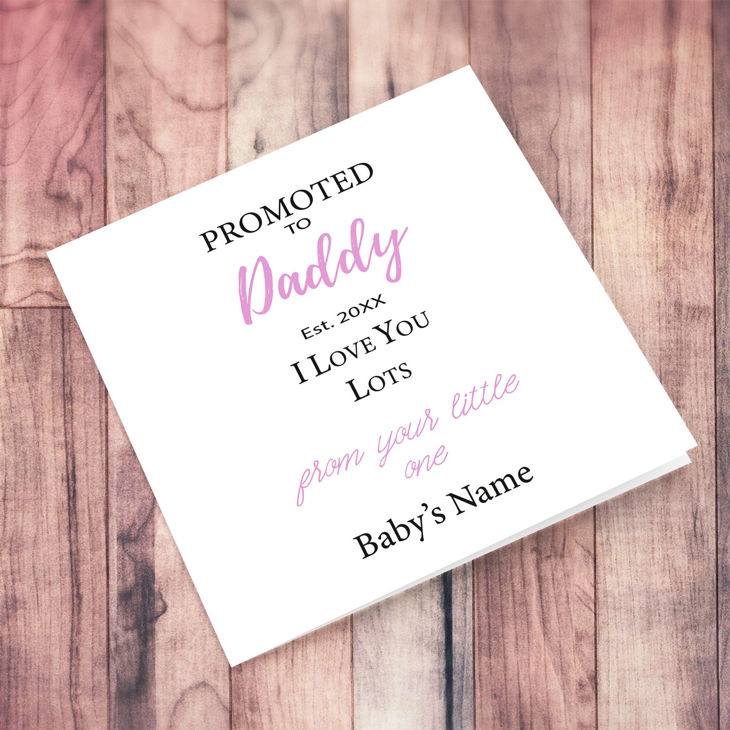 Promoted to Daddy personalisable card from new born in English