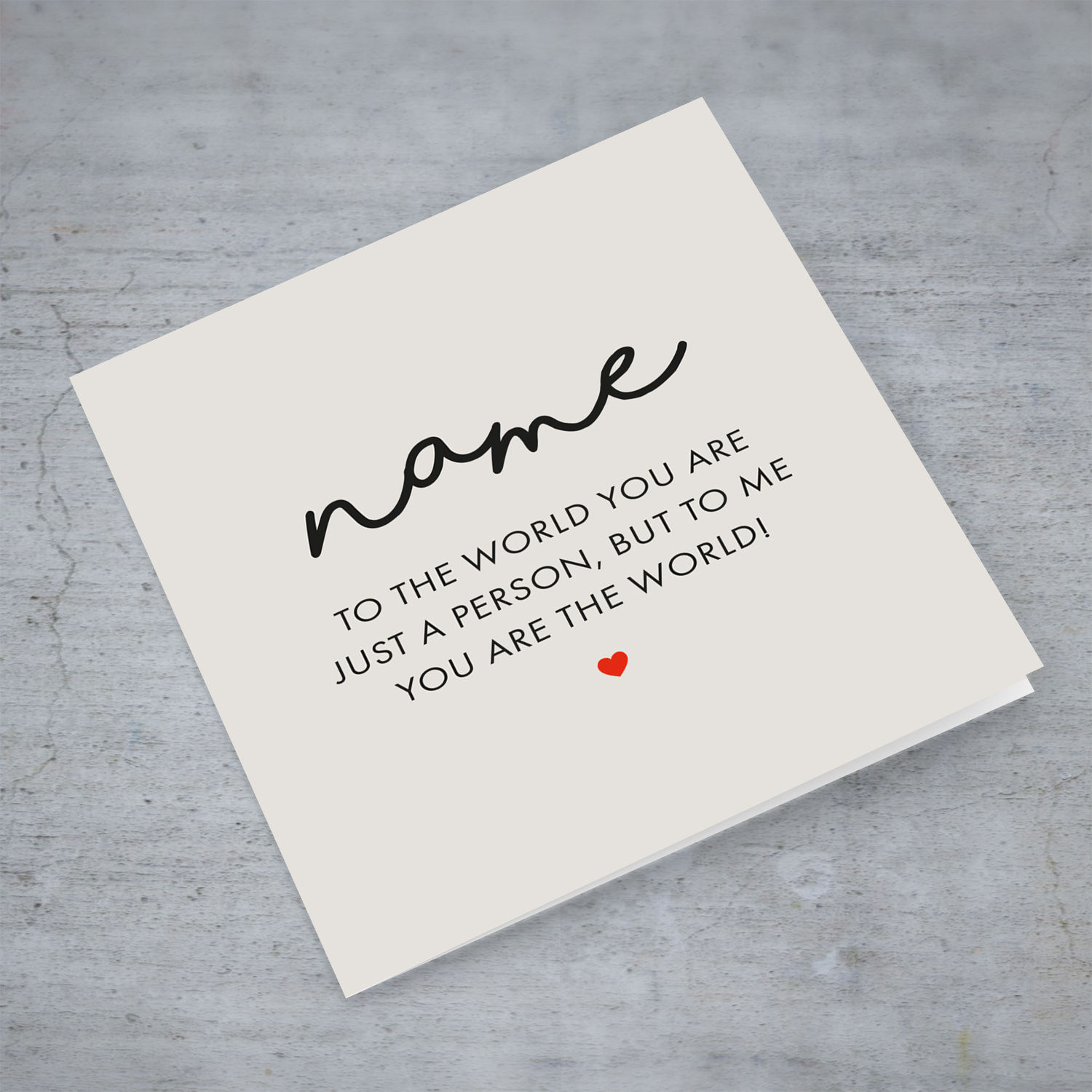 To the world you are just a person, personalisable Valentine's Card in English