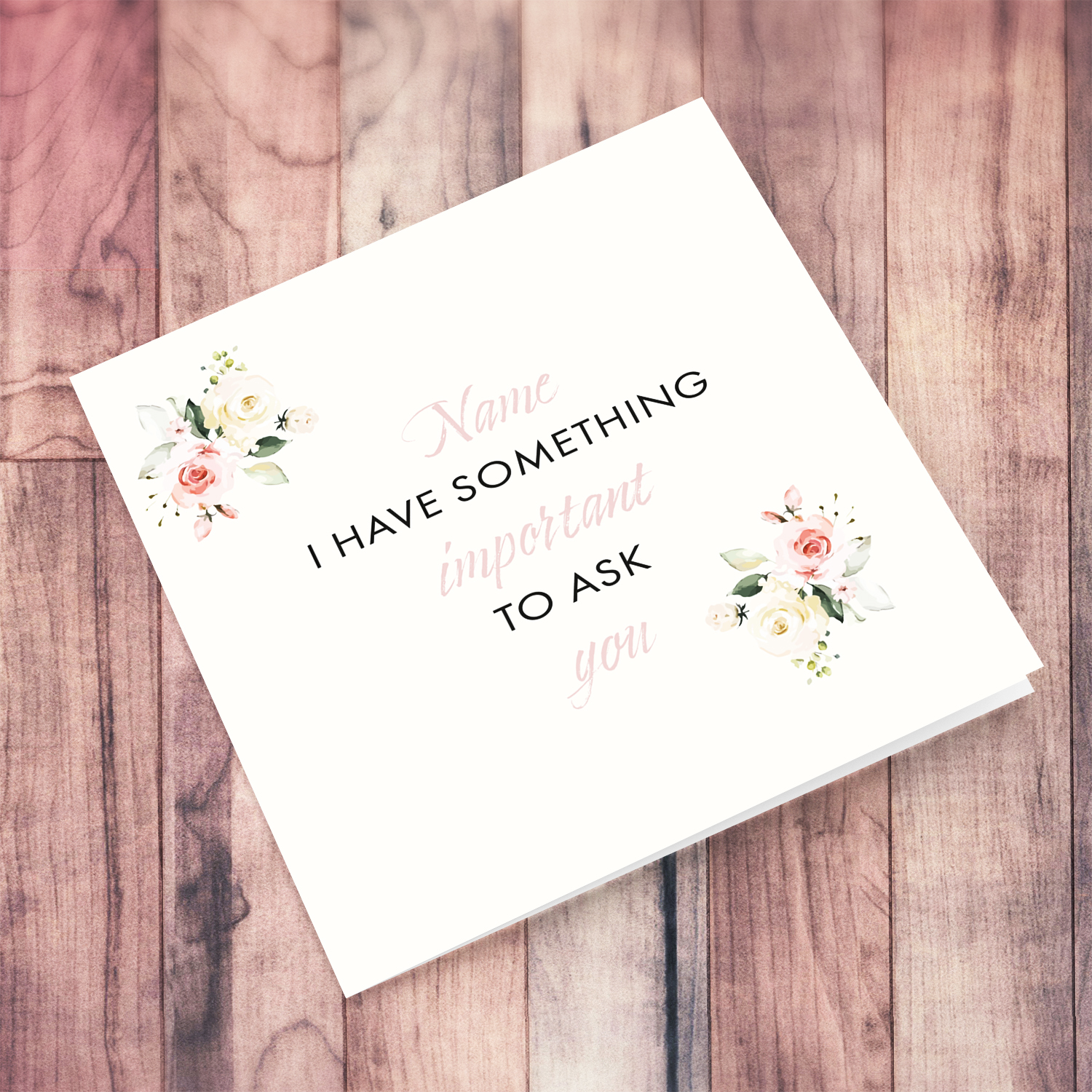 I have something important to ask you - bridal personalisable card in English (to input role)