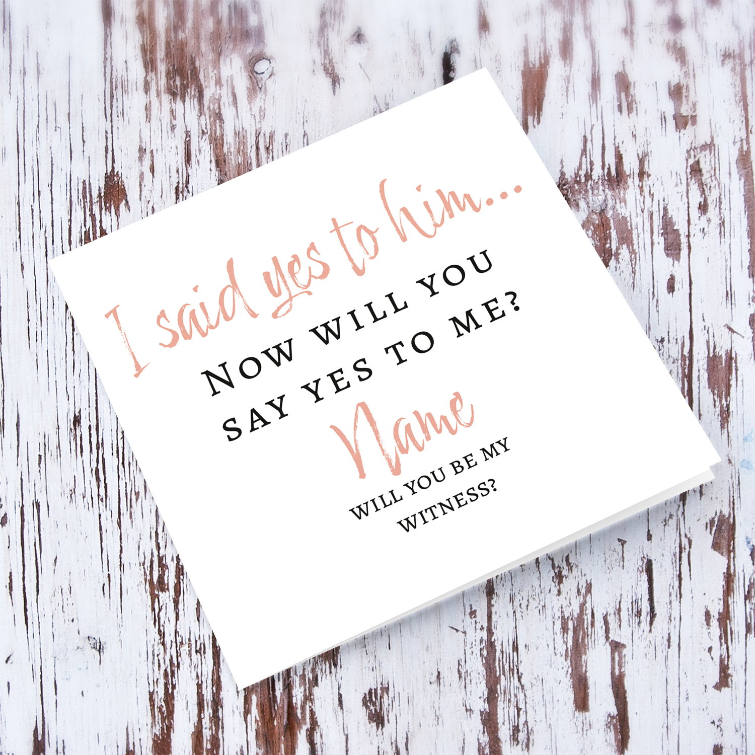 I said yes to him... Will you be my Witness? Minimalist Card in English (Personalisable)