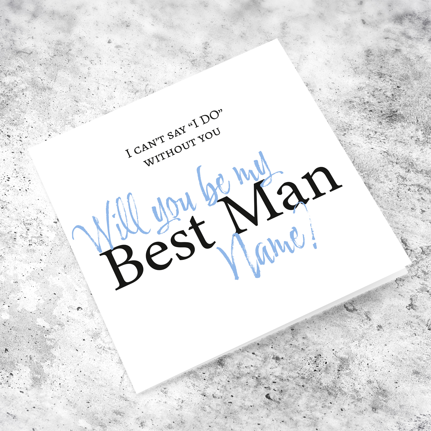 I can't say I DO without you - Will you be my Bestman? in English (Personalisable)
