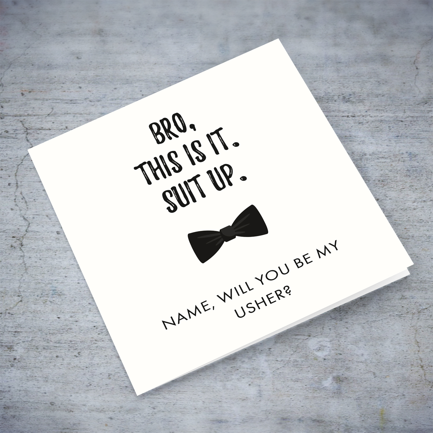 Bro, this is it, suit up - will you be my Usher? in English (Personalisable)