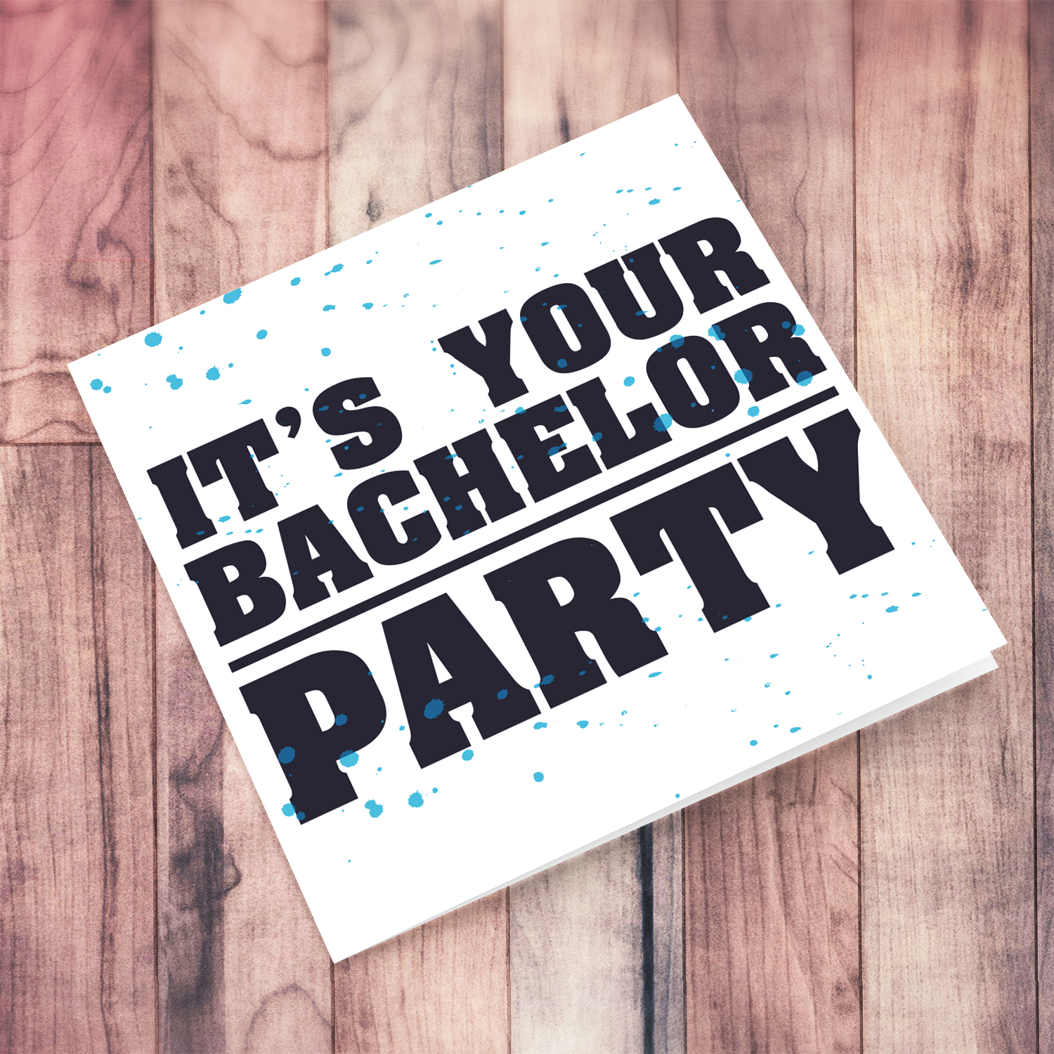 It's your bachelor party card with blue splatter in English
