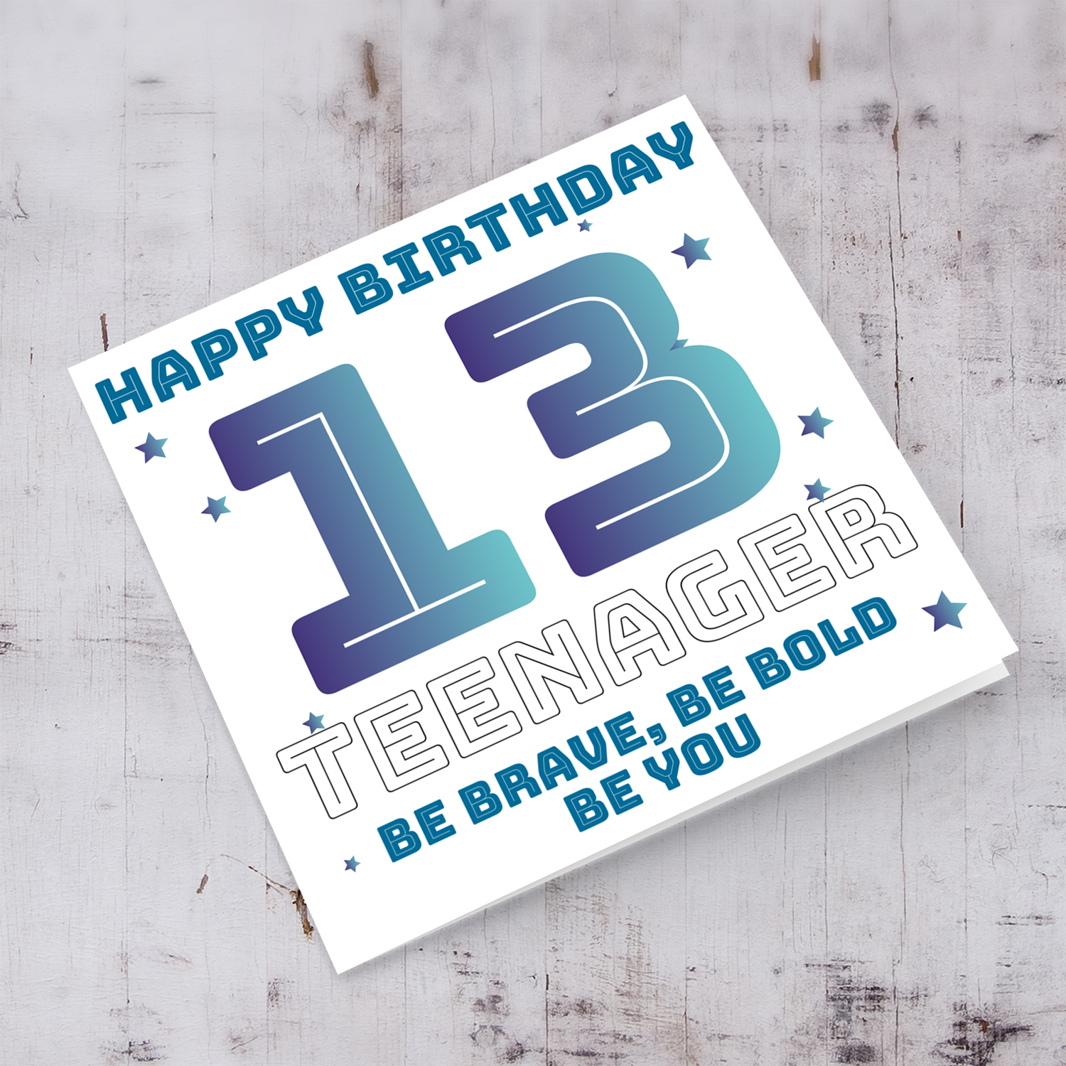 13 - Teenager birthday card with scattered stars - with quote saying: Be brave, Be bold, be you
