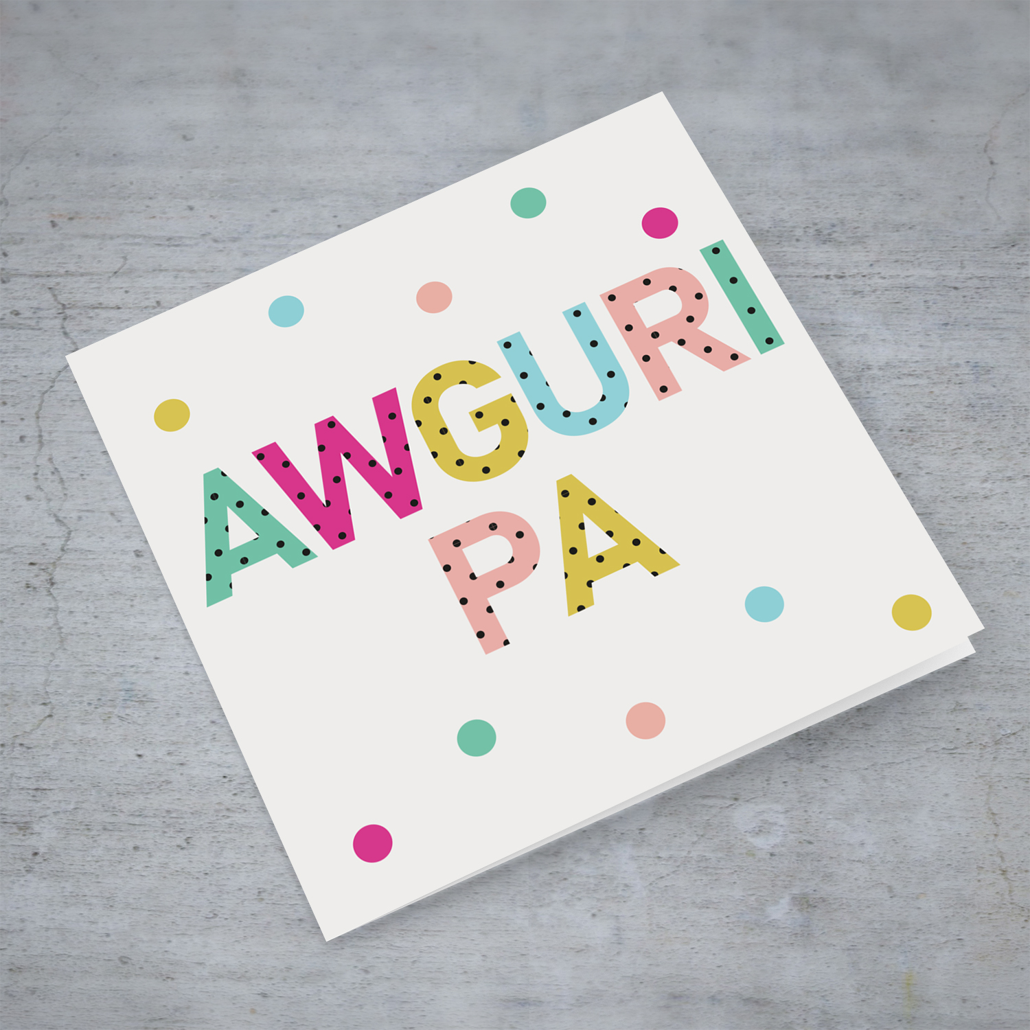 Colourful text with polka dots - Awguri Pa - birthday card for Dad in Maltese