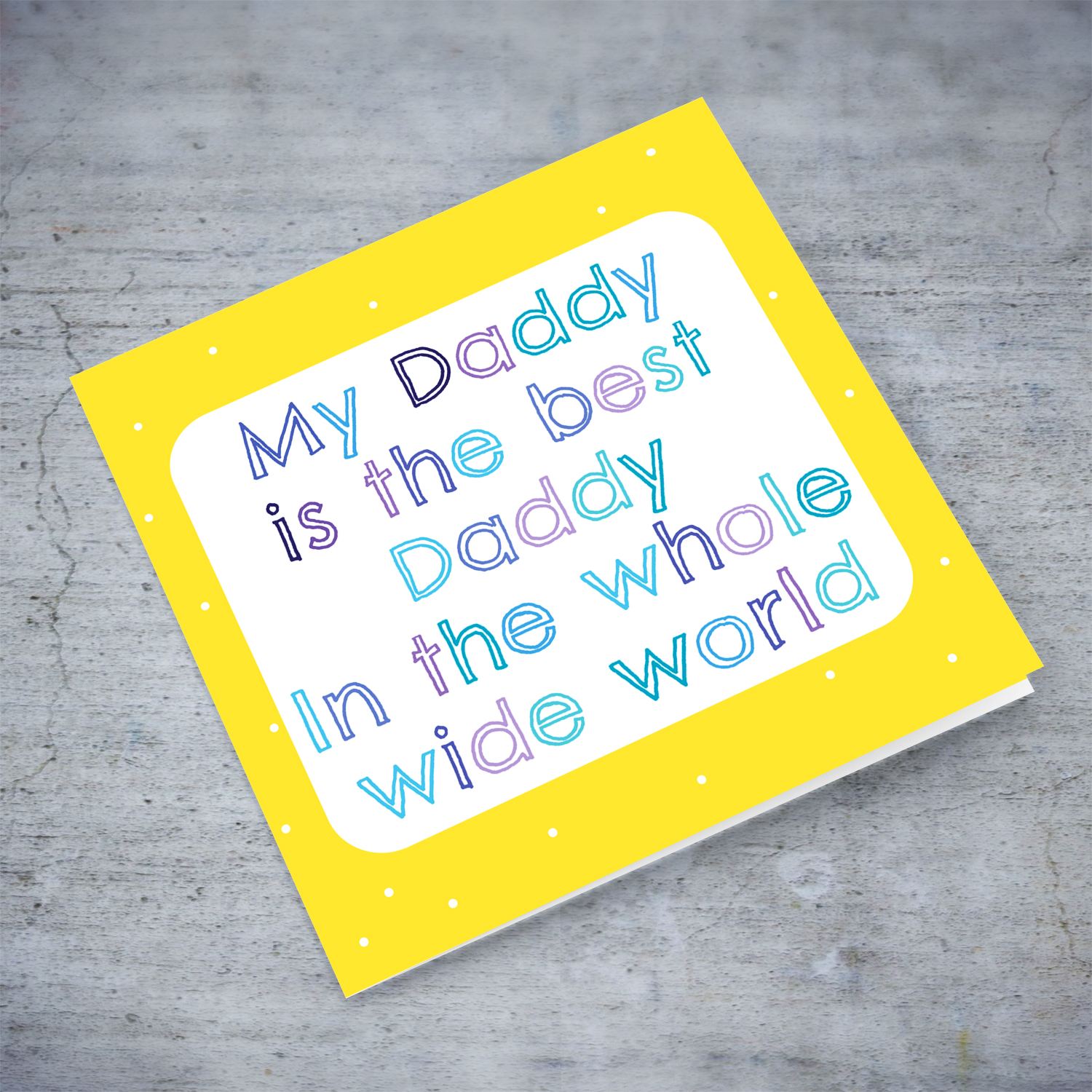Colourful and fun yellow spotty background birthday card for Daddy in English