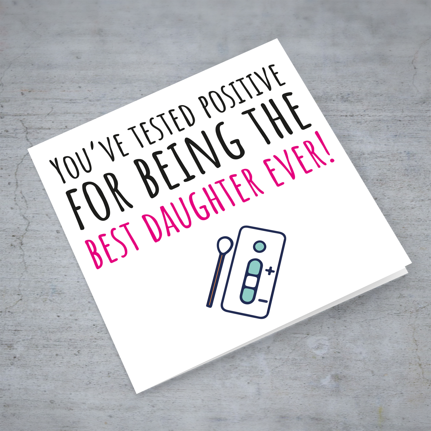 Funny birthday card for daughter - You've tested positive in English
