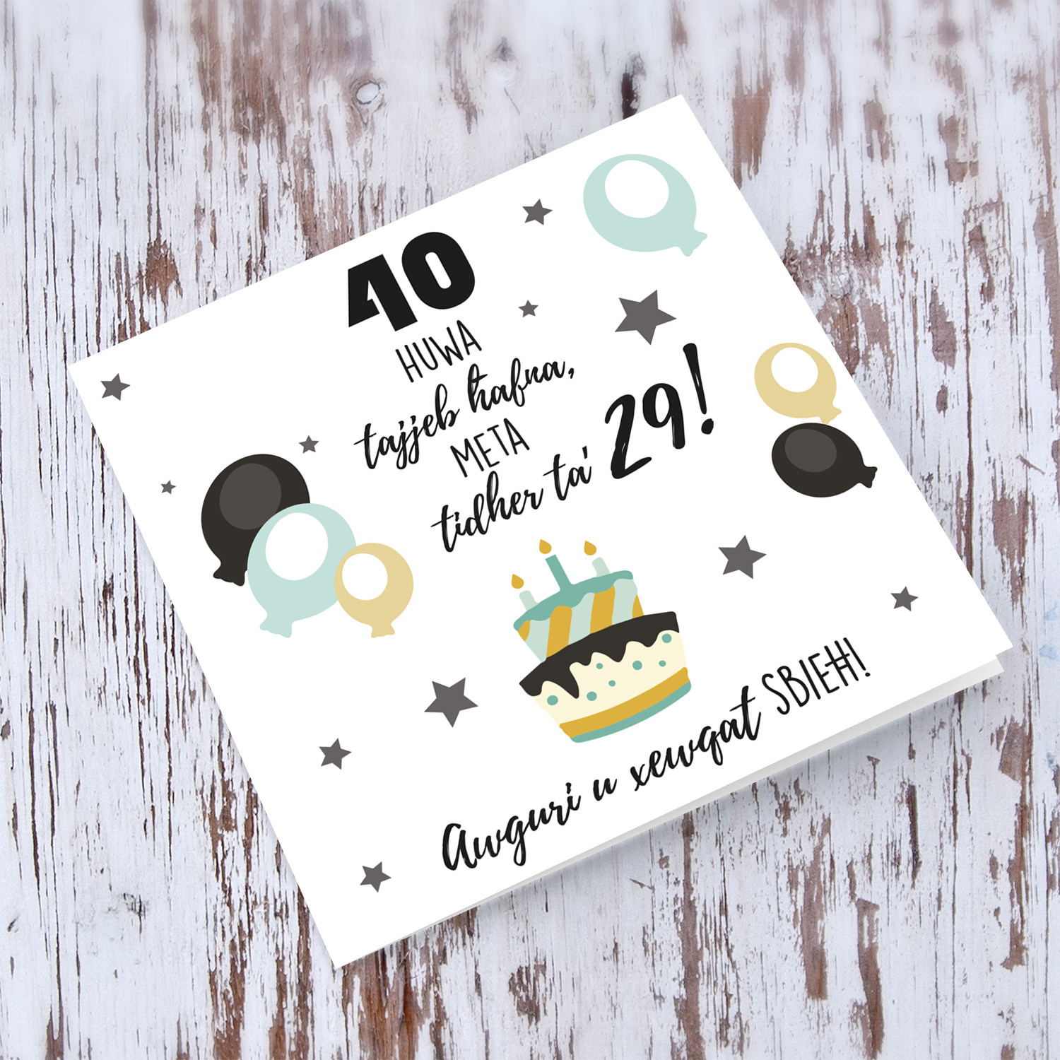 Funny 40th birthday card with birthday cake and balloons  in Maltese
