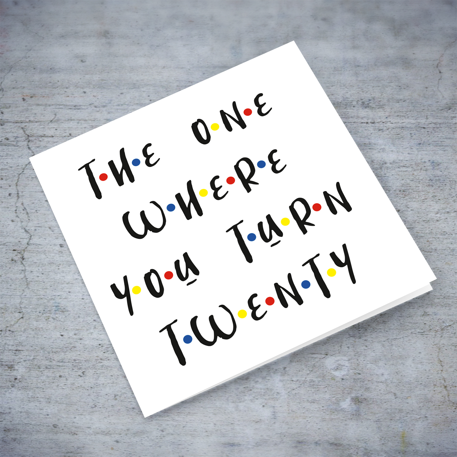 20 - The one where you turn twenty - birthday card in English