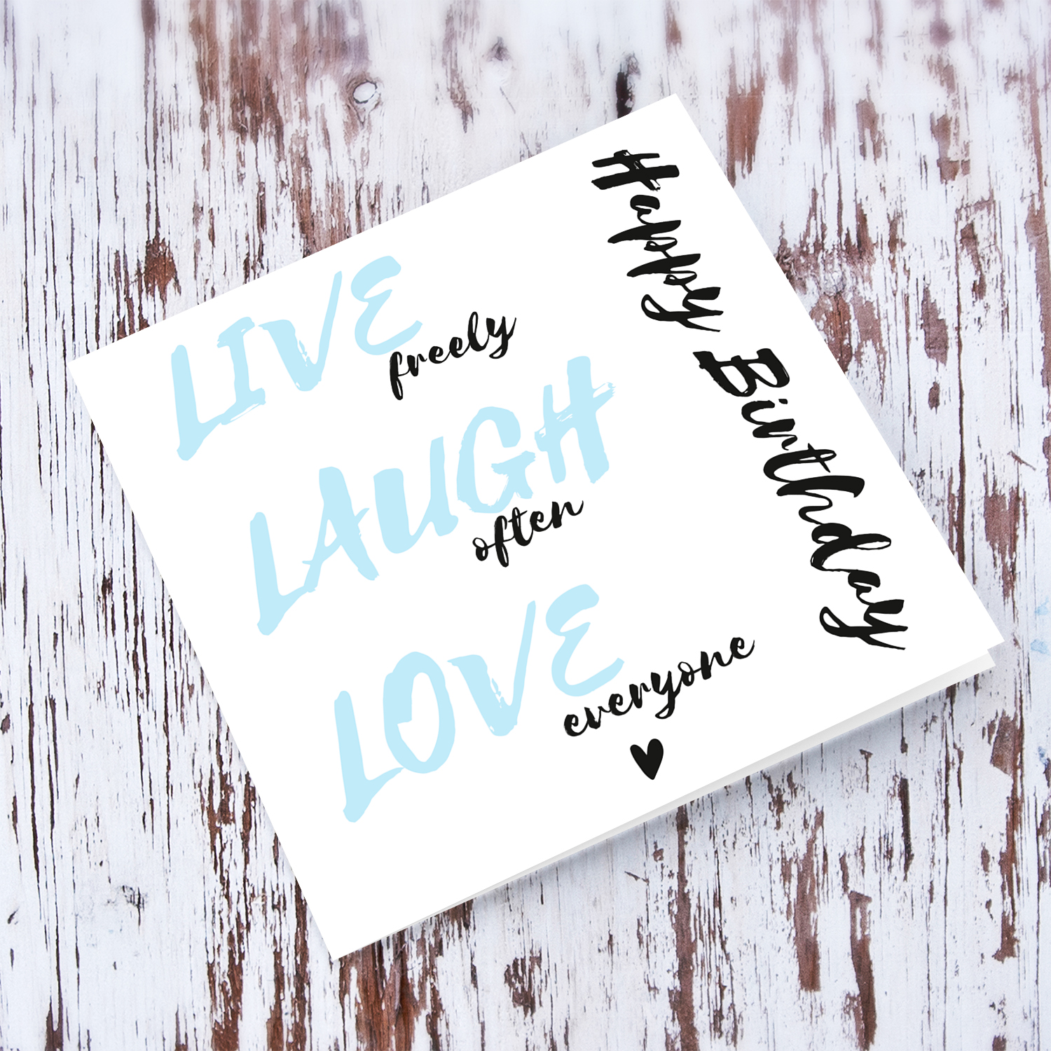 Live freely, laugh often, love everyone - Happy Birthday minimalist birthday card in light blue and black text in English