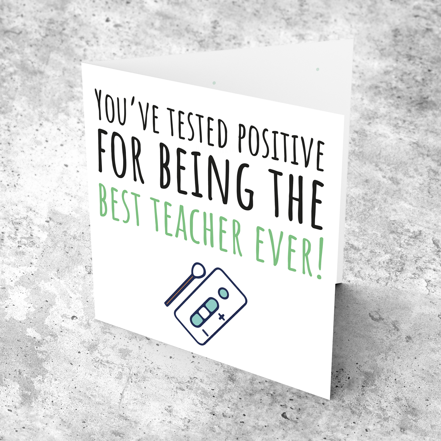 Funny birthday card for teacher - You've tested positive in English