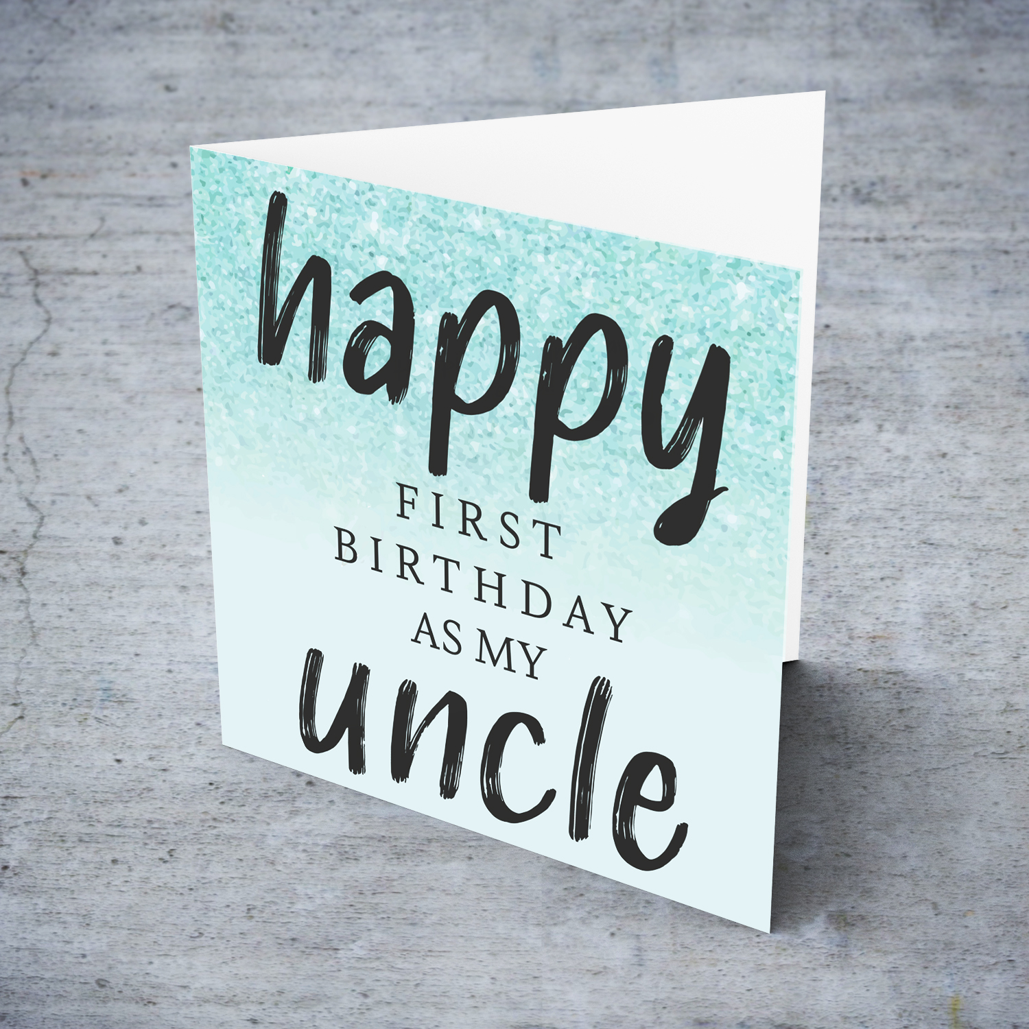 Happy First birthday as my uncle in light blue / turquoise background in English