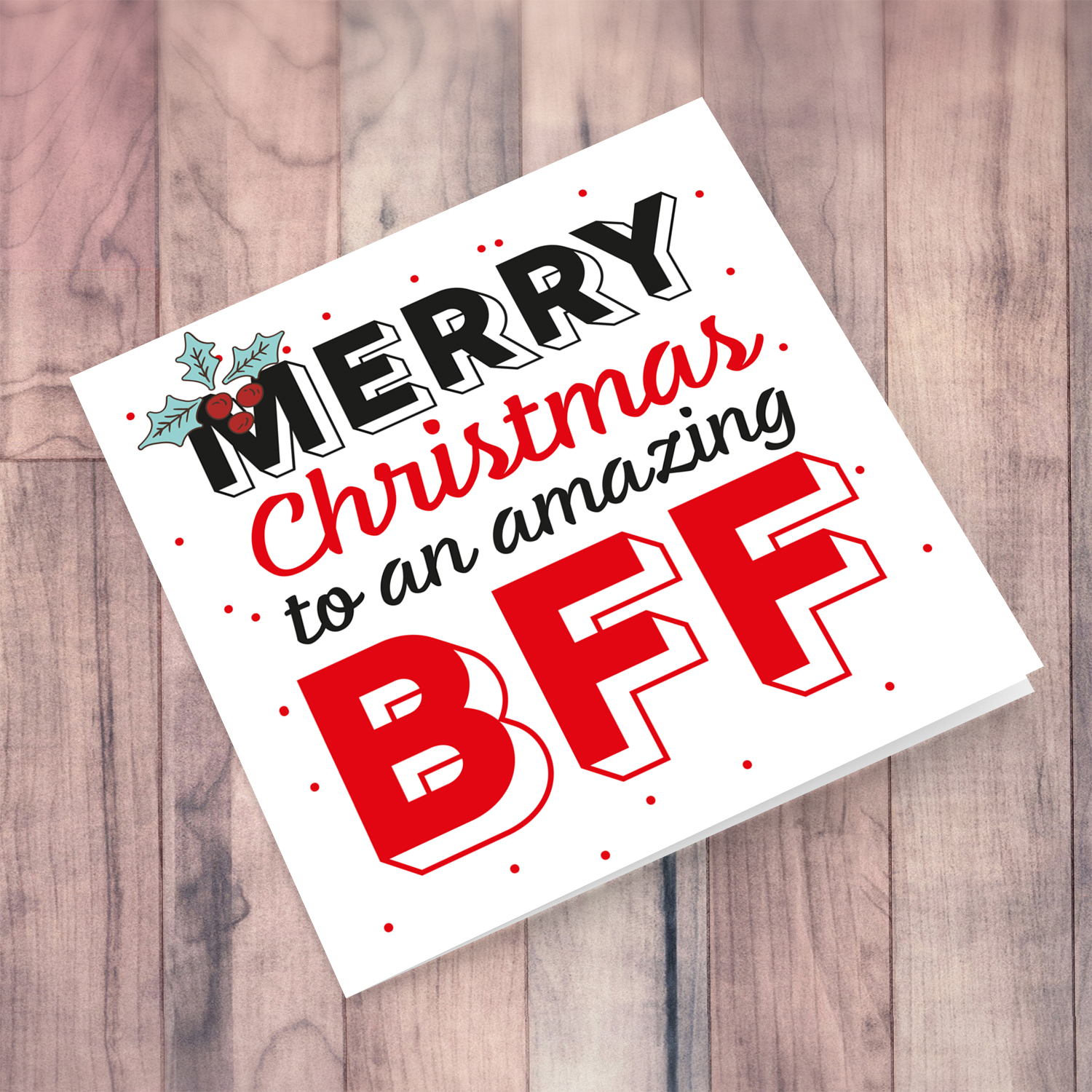 Best Friend - Christmas card for best friend forever with holly in english