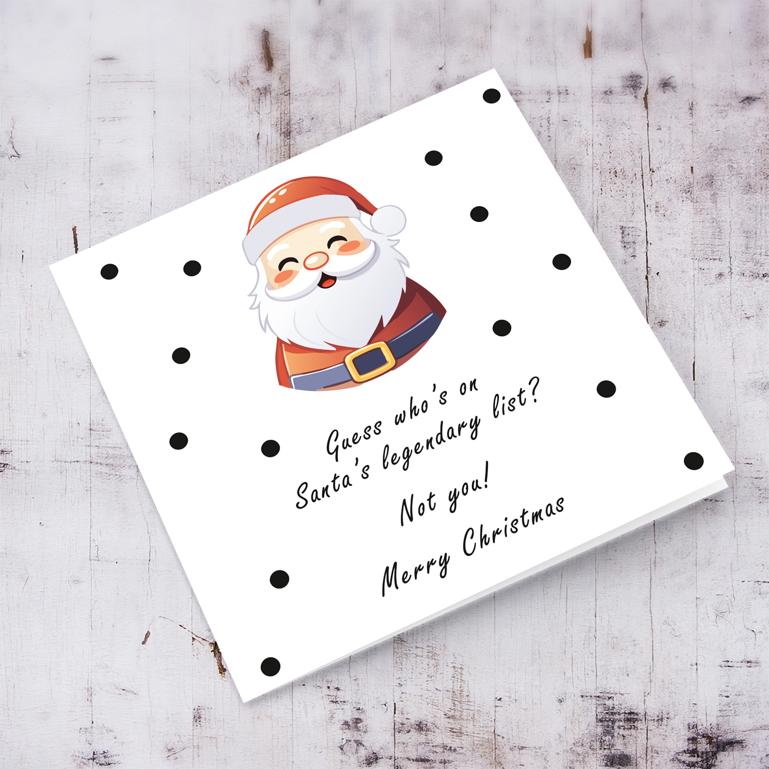 Funny Santa Claus themed Christmas card - Guess who's on Santa's legendary list? in English