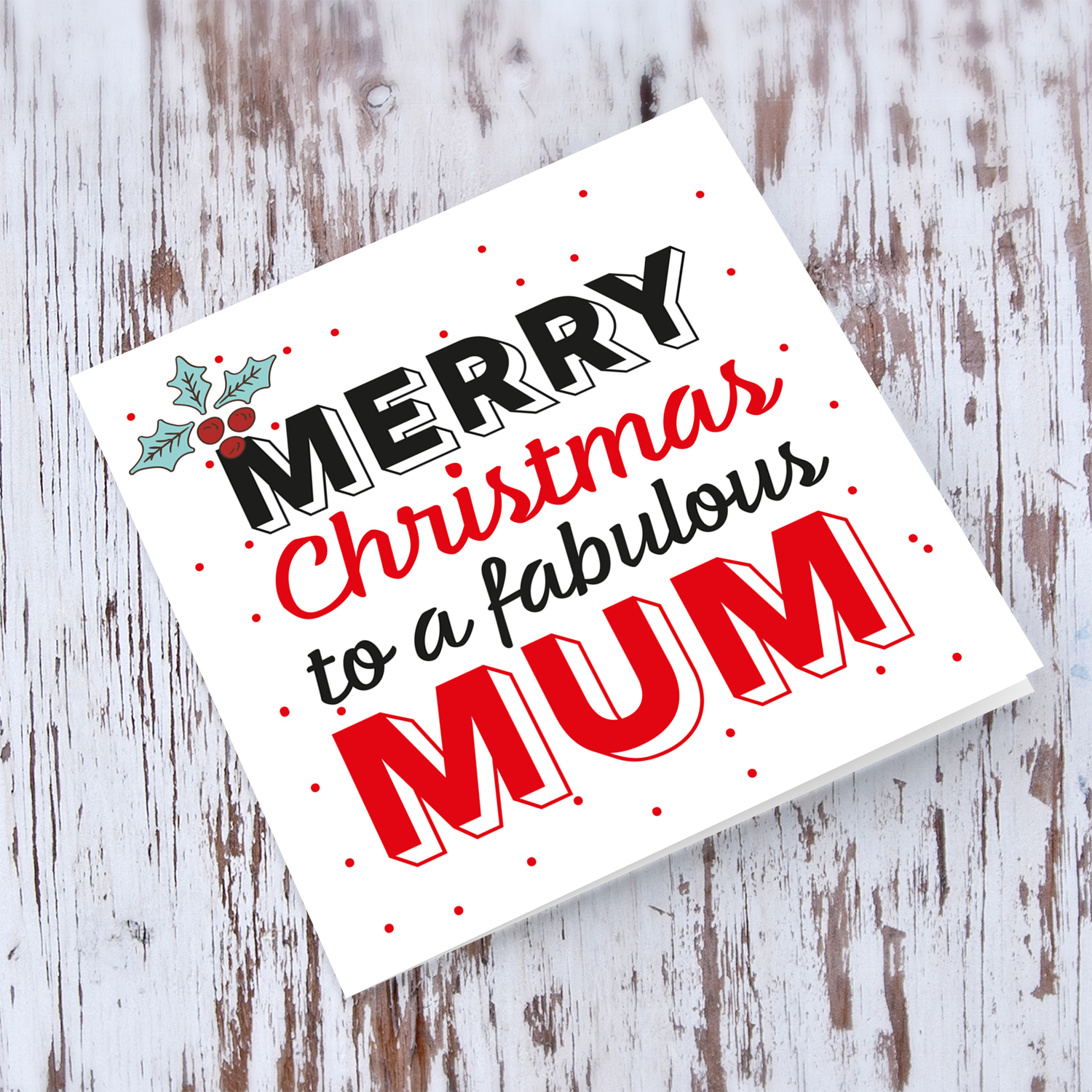 Mother - Merry Christmas to a fab MUM Christmas card with holly in English