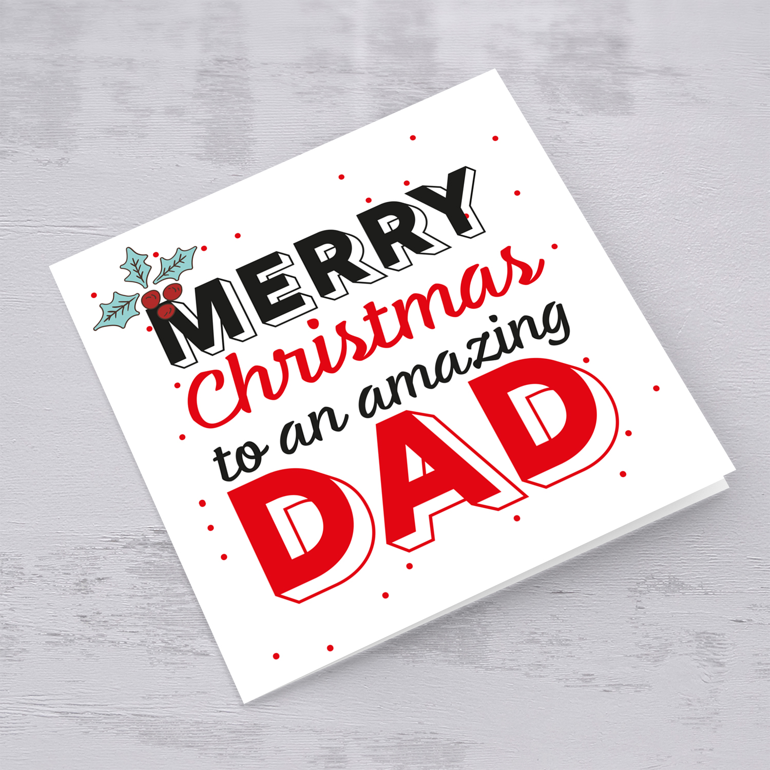Dad - Merry Christmas to an amazing DAD Christmas card with holly in English