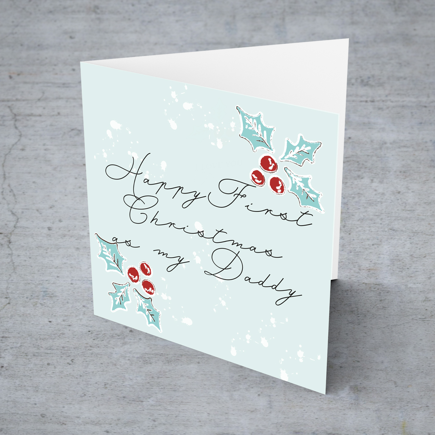 Dad - Christmas holly, scattered snow, and light background Christmas card for first Christmas as my daddy in English