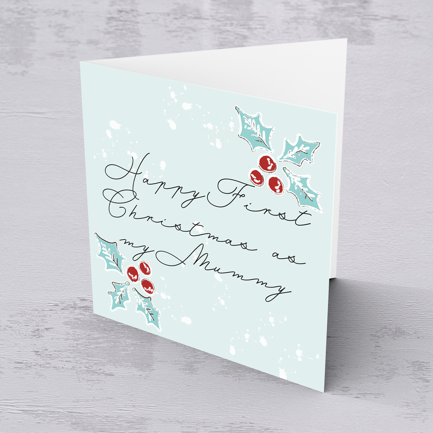 Mother - Christmas holly, scattered snow, and light background Christmas card for first Christmas as my mummy in English