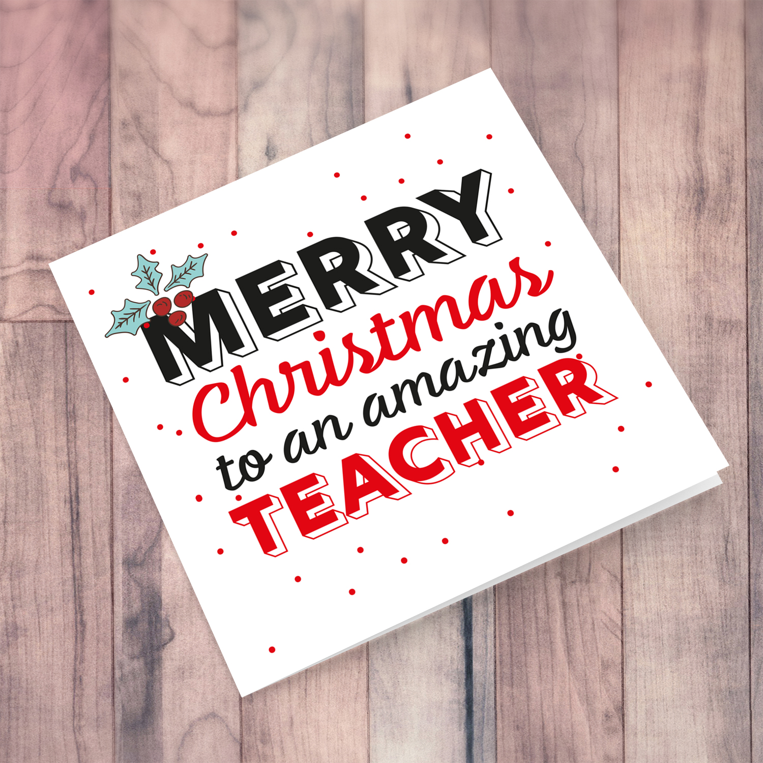 Teacher - Merry Christmas to an amazing Teacher Christmas card with holly in English