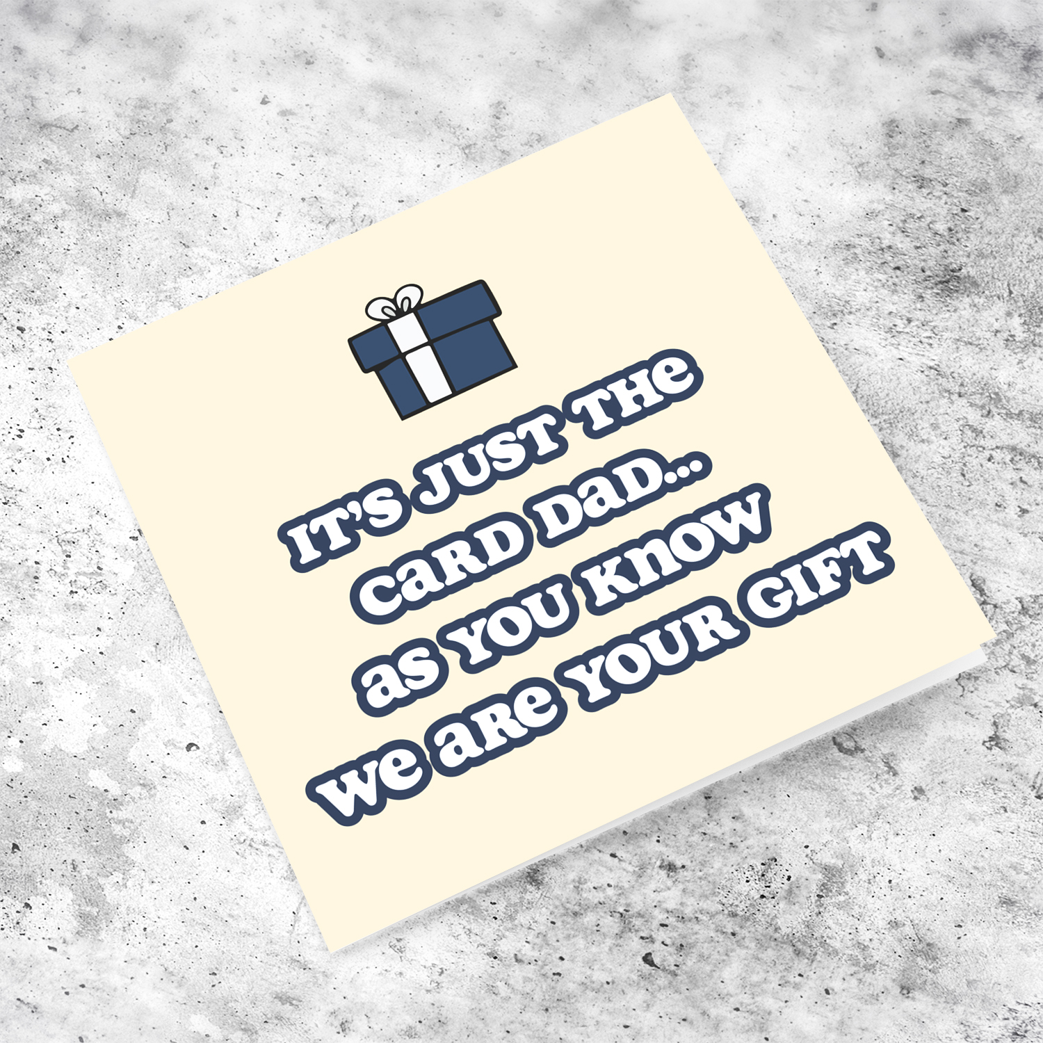 Funny father's day card for dad - We are your gift in English (Plural)