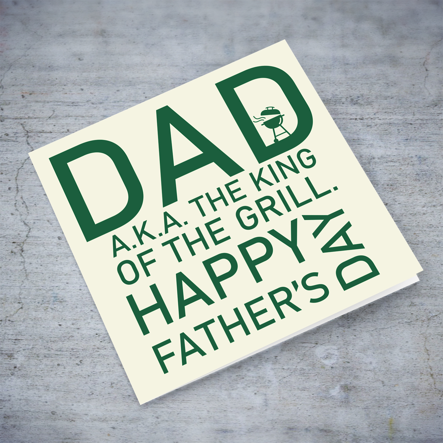 Funny father's day card in light background and green text - Dad A.K.A. the king of the grill in English