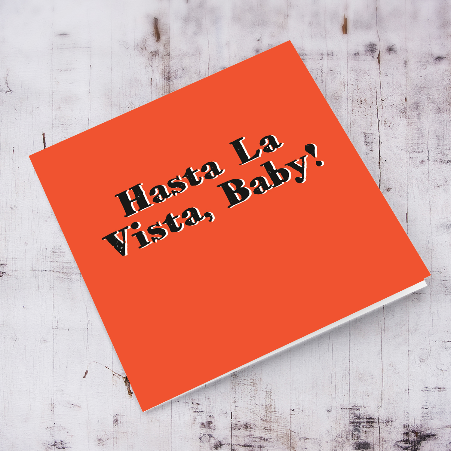 Farewell card - Hasta la vista Baby! with orange background with a funny inside message in English / Spanish
