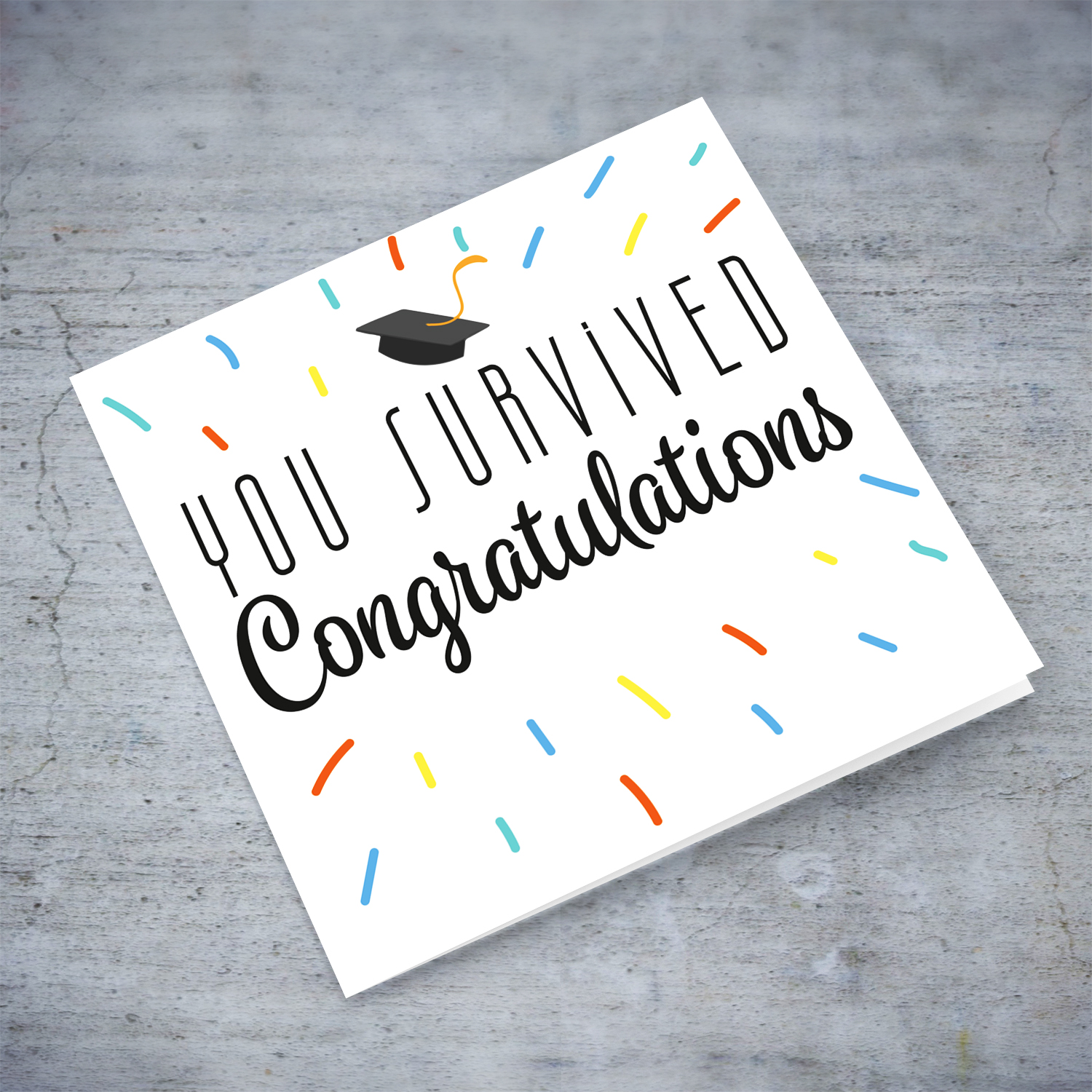 Colourful & funny graduation card - You Survived congratulations in English with bluish confetti
