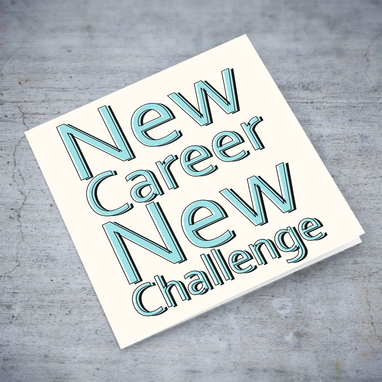 New Career, new challenge - good luck greeting card in light blue text, with black outline in English