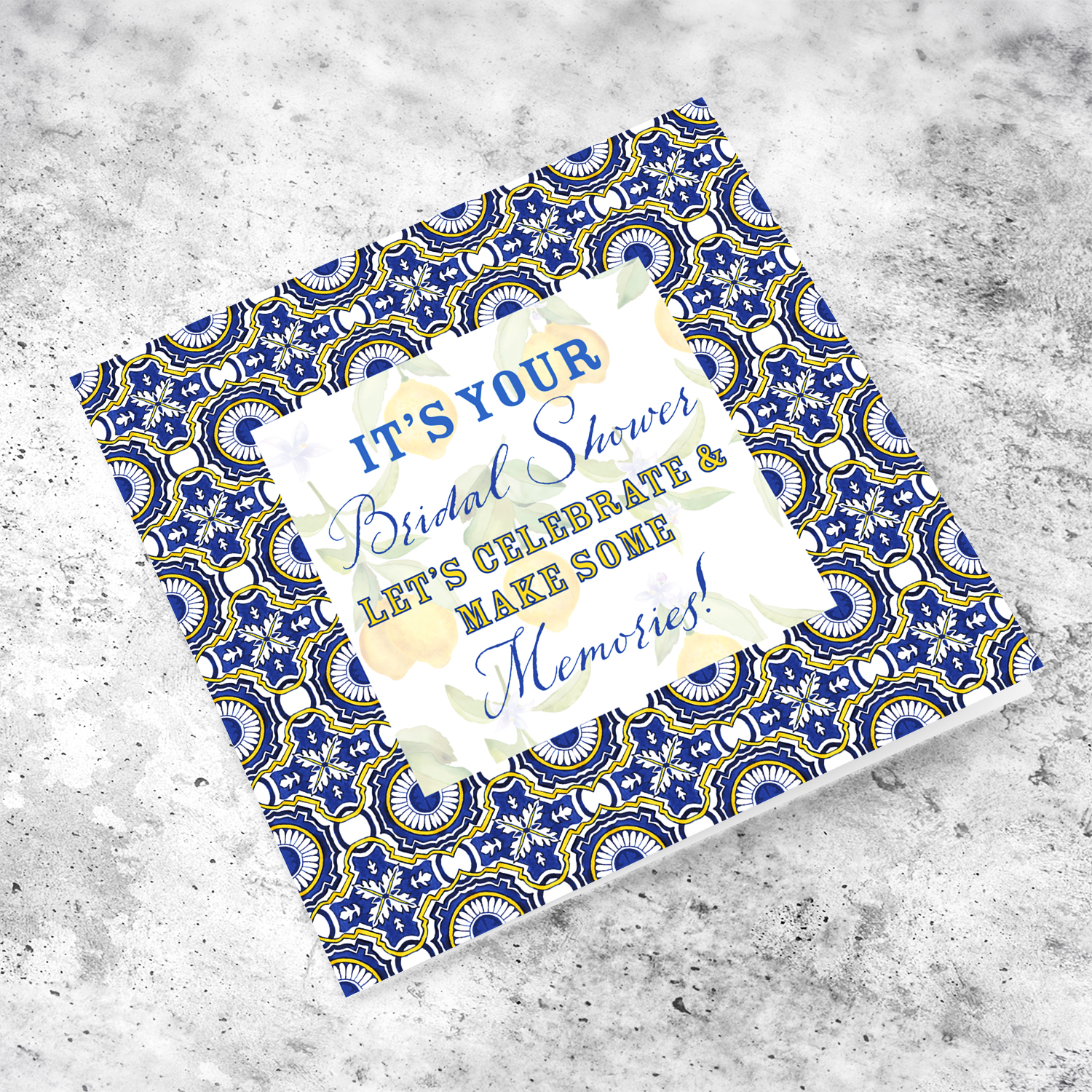 It's your bridal shower - with blue and yellow tiles, faded lemons in the background in English