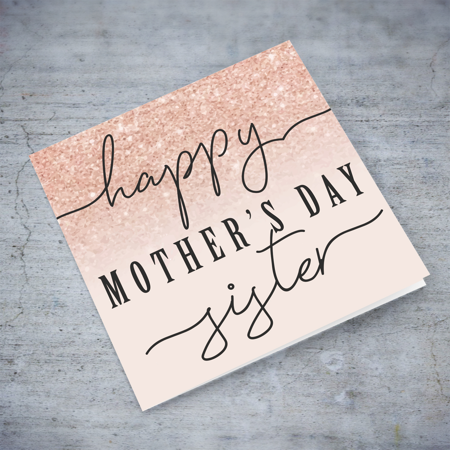 Dusty rose with sparkly background mother's day card for Sister in English