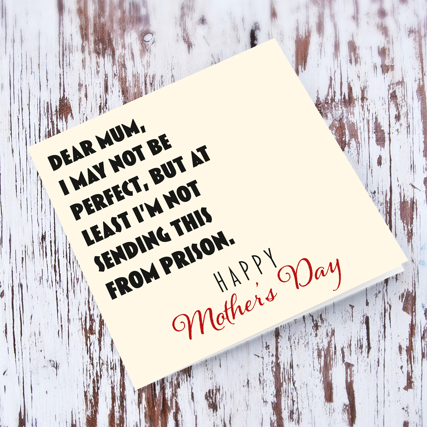 Funny Mother's Day card - at least we're not sending this from prison in English (SINGULAR)