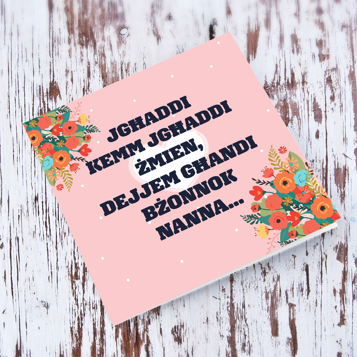 Beautiful Mother's Day card with a special message for your Nanna / Grandma in Maltese (with pink background, white heart and florals)