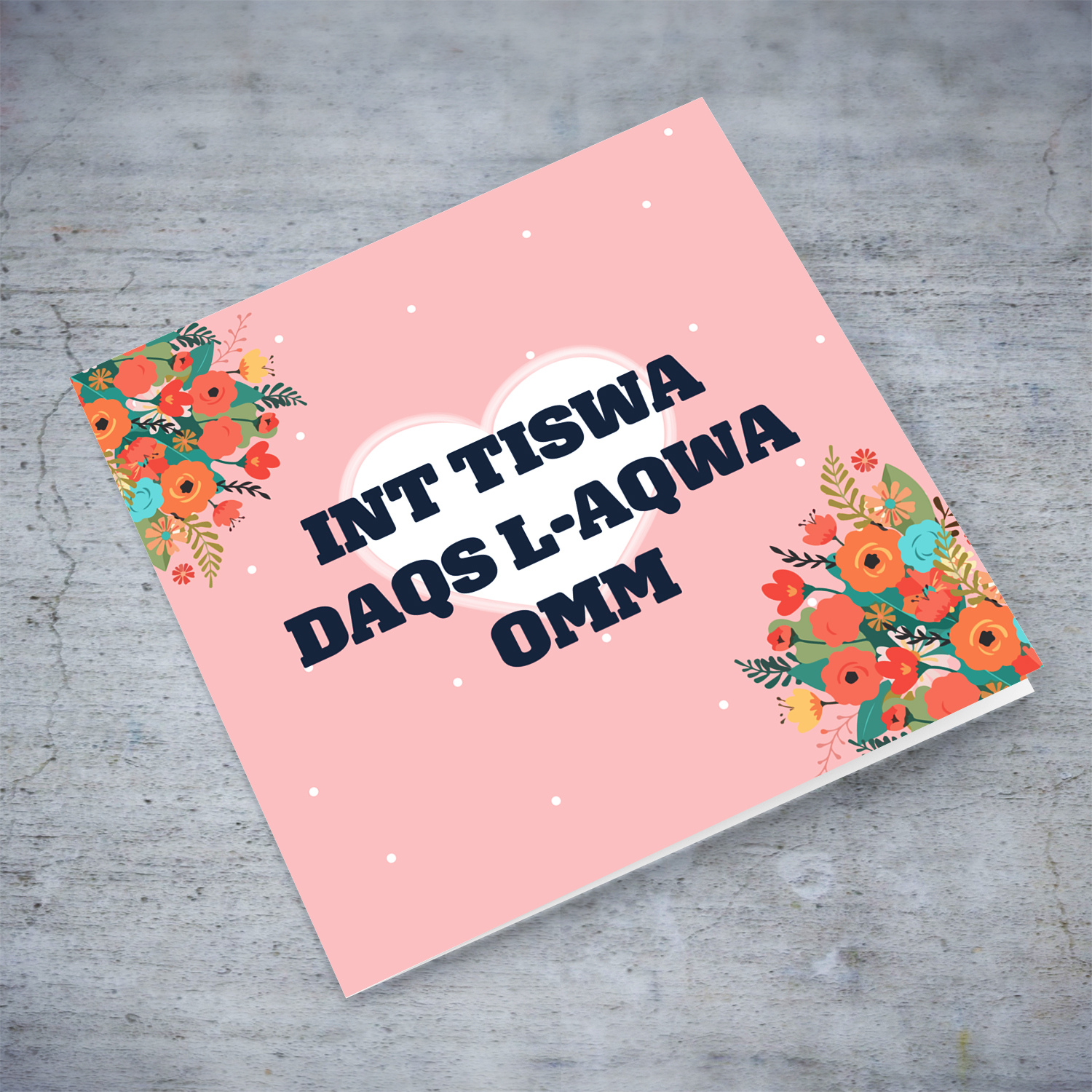 Beautiful Mother's Day card with a special message for a special person in Maltese (with pink background, white heart and florals)