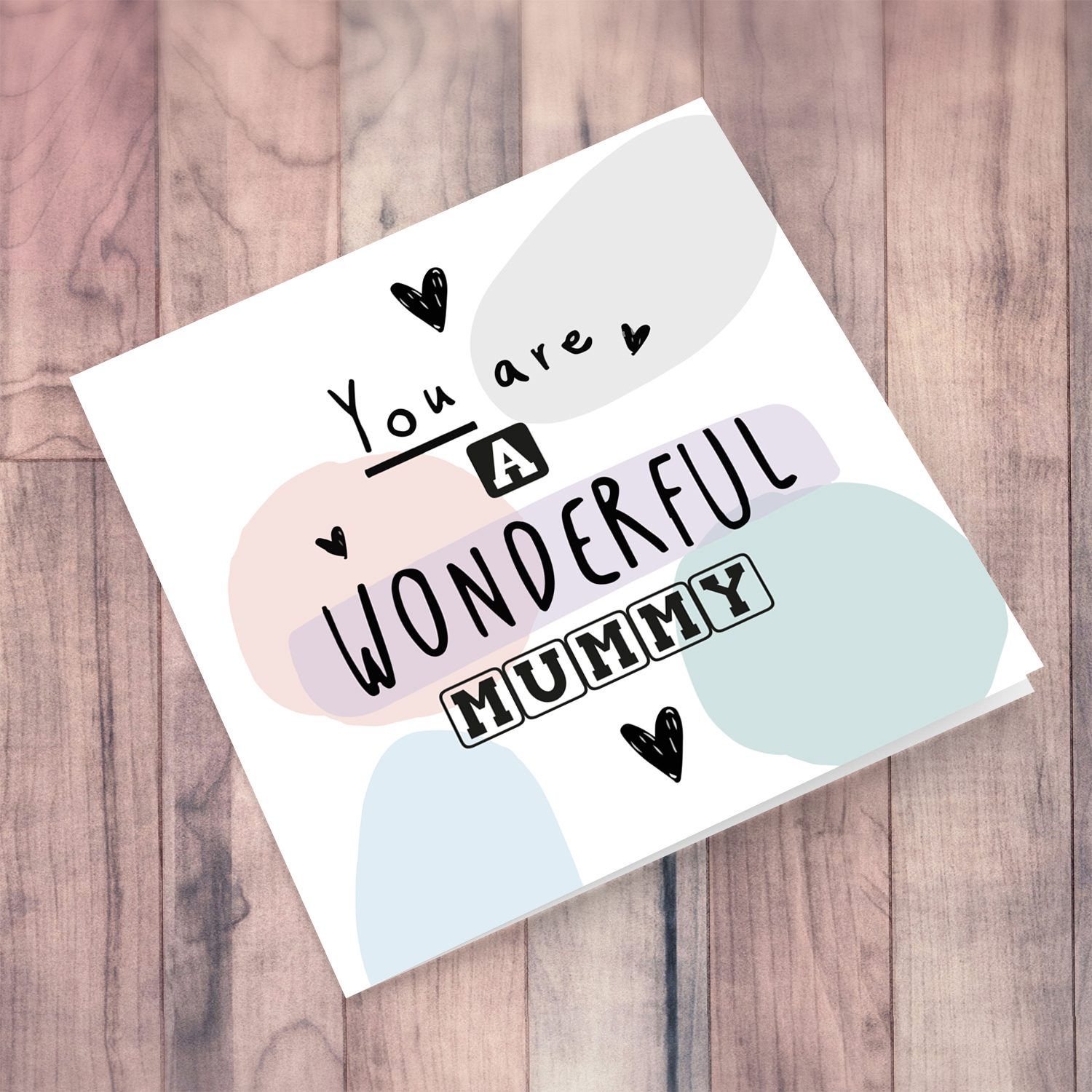 Pastel coloured background - you are a wonderful mummy!