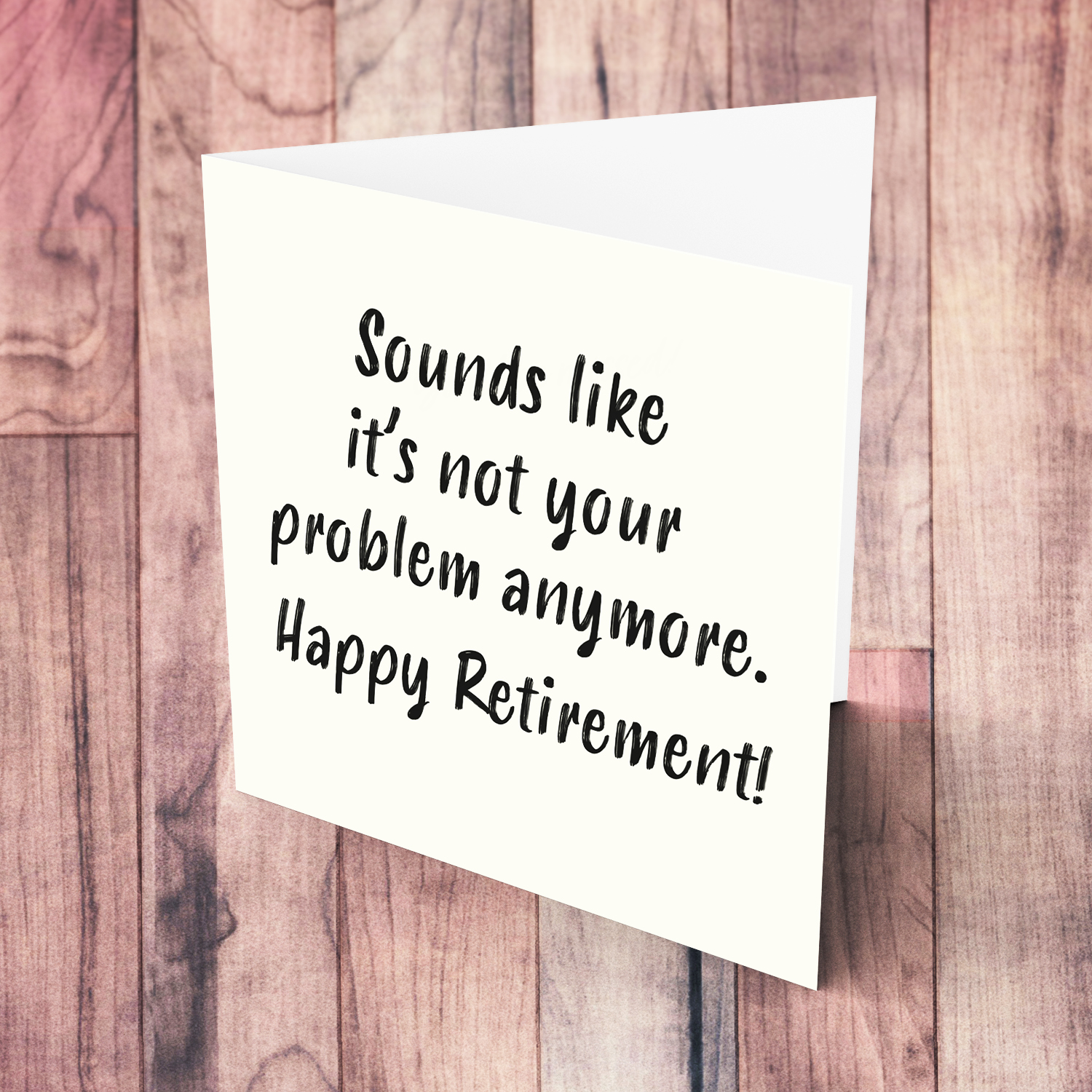 Funny minimalist Retirement card - sounds like it's not your problem anymore - in English 