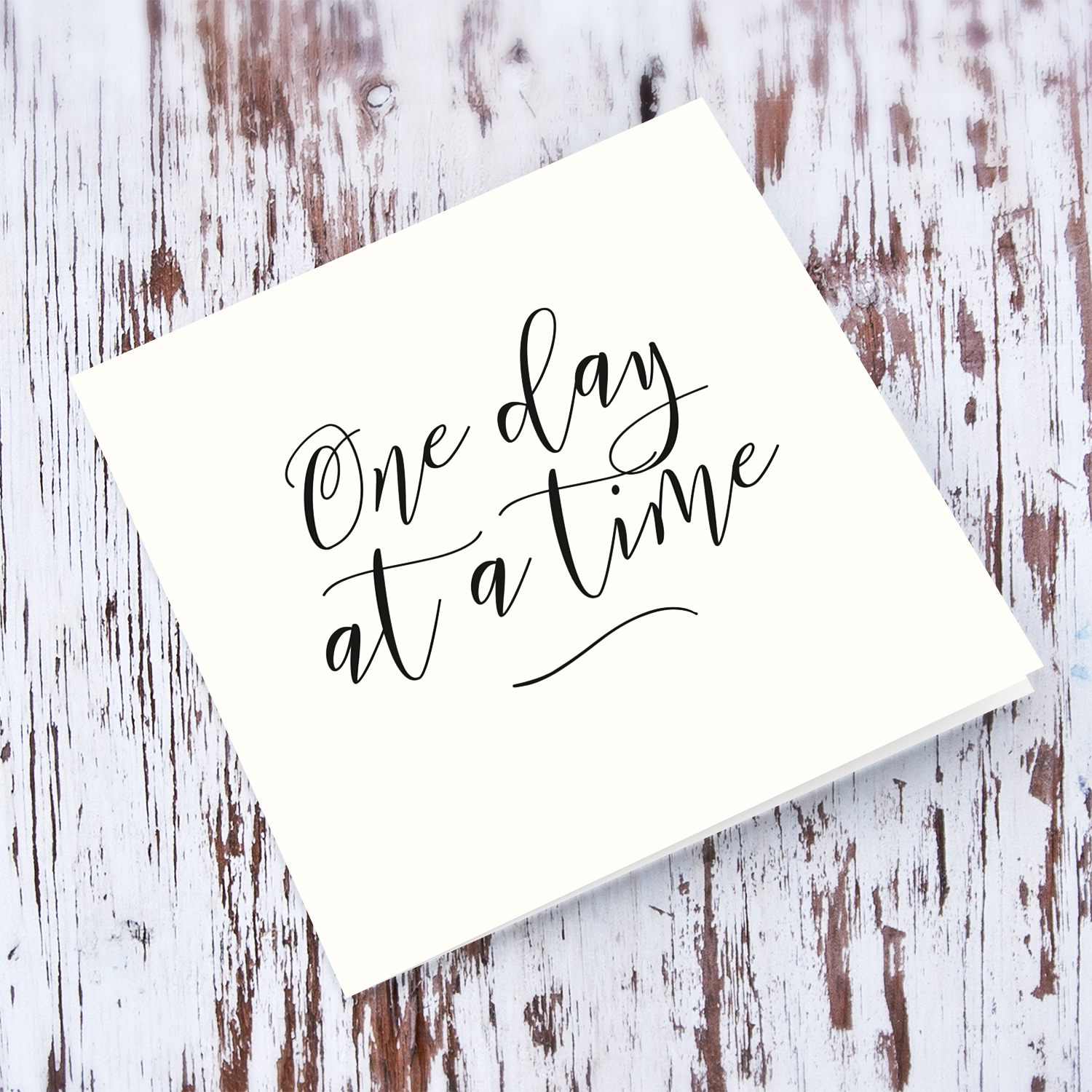 One day at a time greeting card in English (blank on the inside)