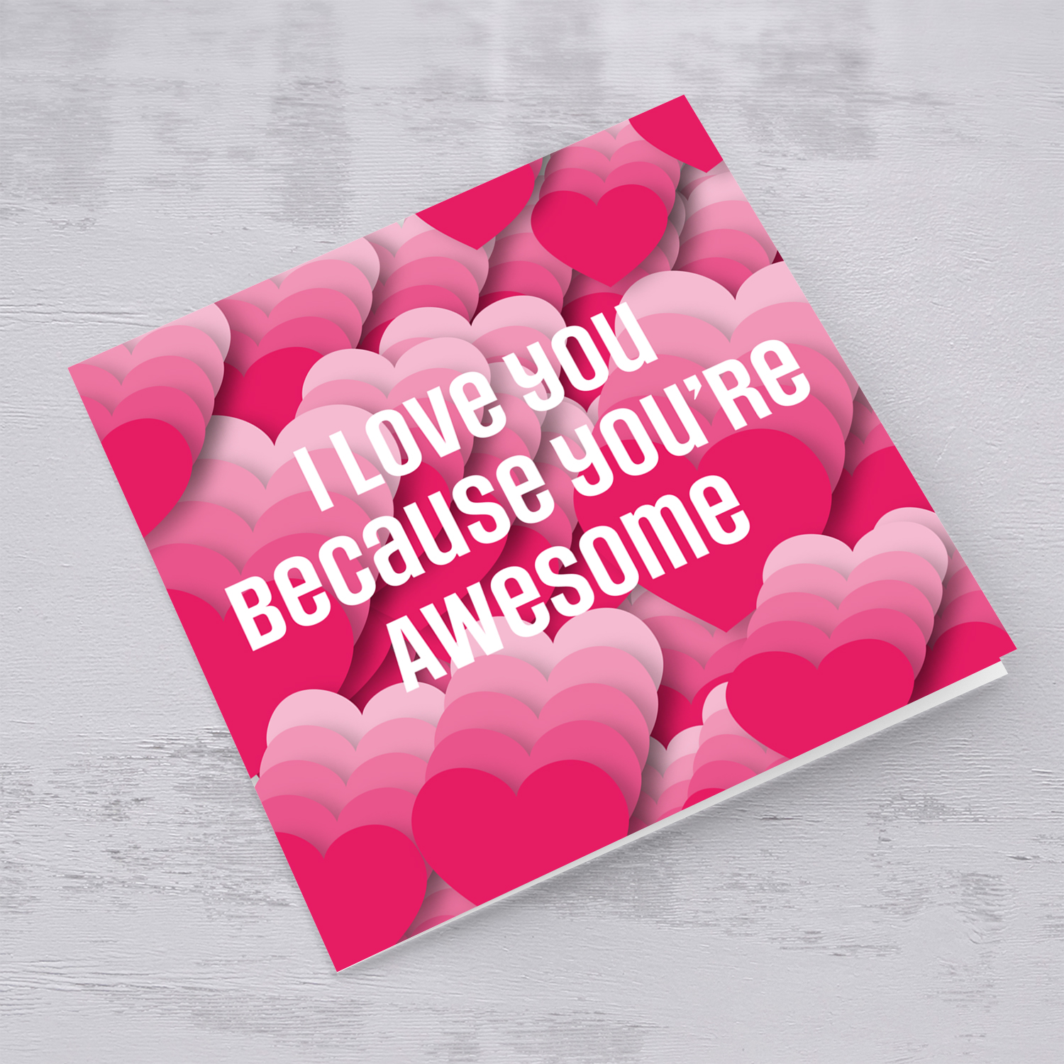 Different shades of pink valentines card - I lov eyou because you're awesome