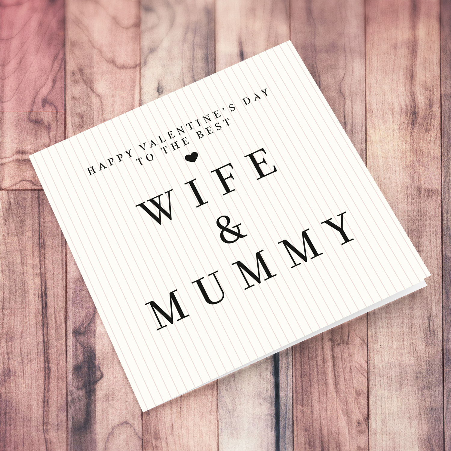 A striped neutral background Valentine's Day card for the best wife & mummy in English