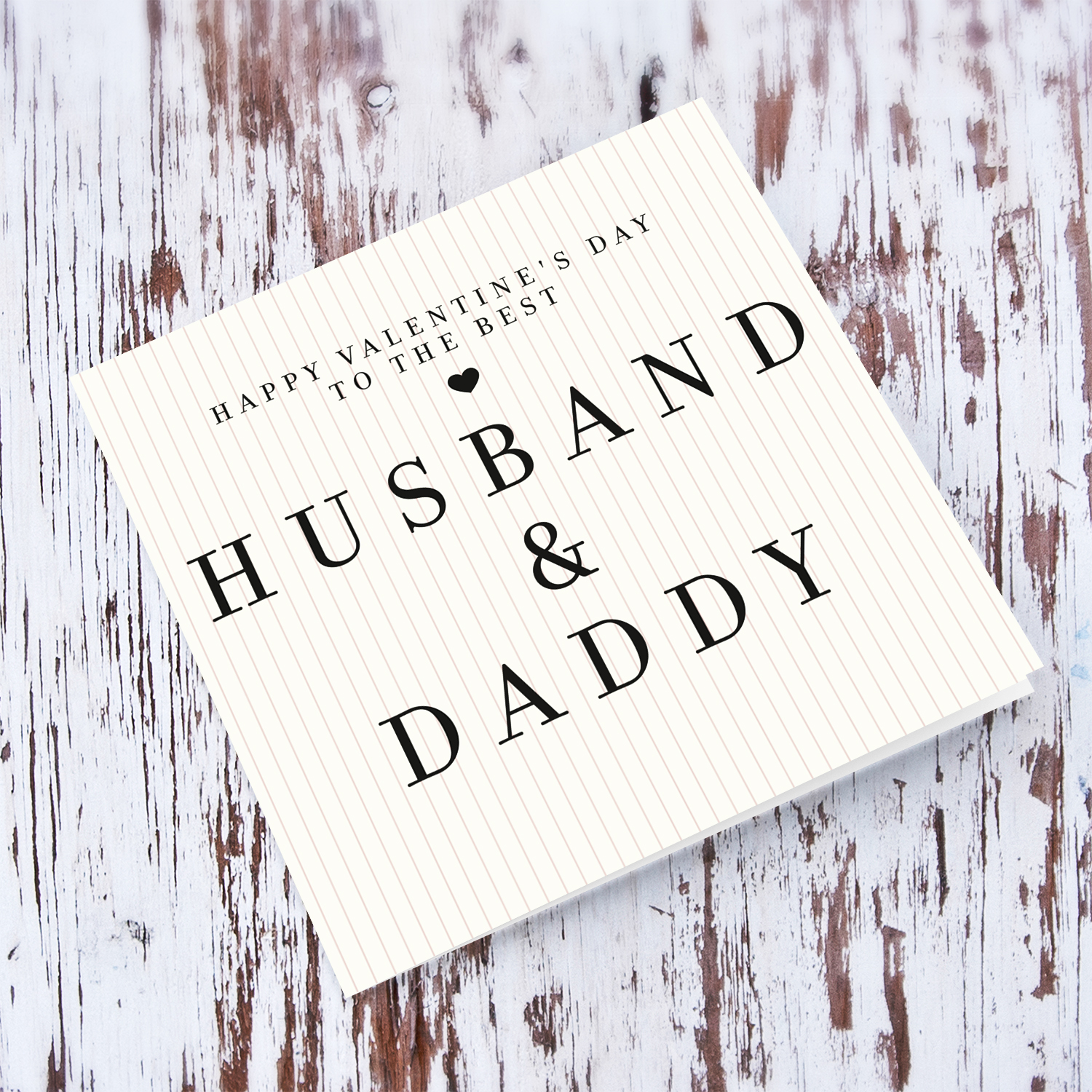 A striped neutral background Valentine's Day card for the best Husband & Daddy in English