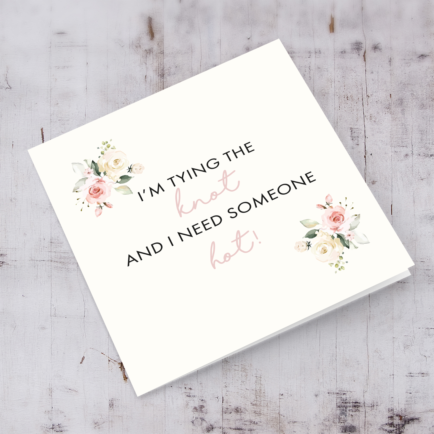 Will you be my maid of honour card - I'm tying the know, and I need someone hot! in English