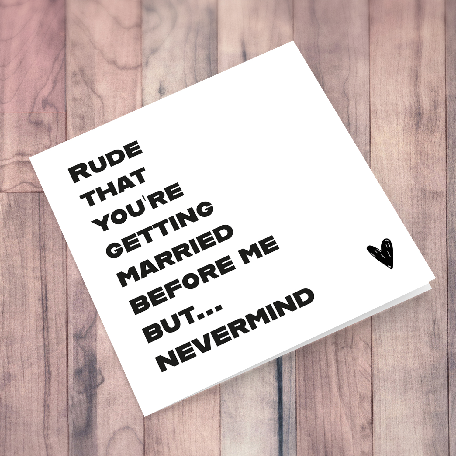 Funny wedding card - rude that you're getting married before me... in English