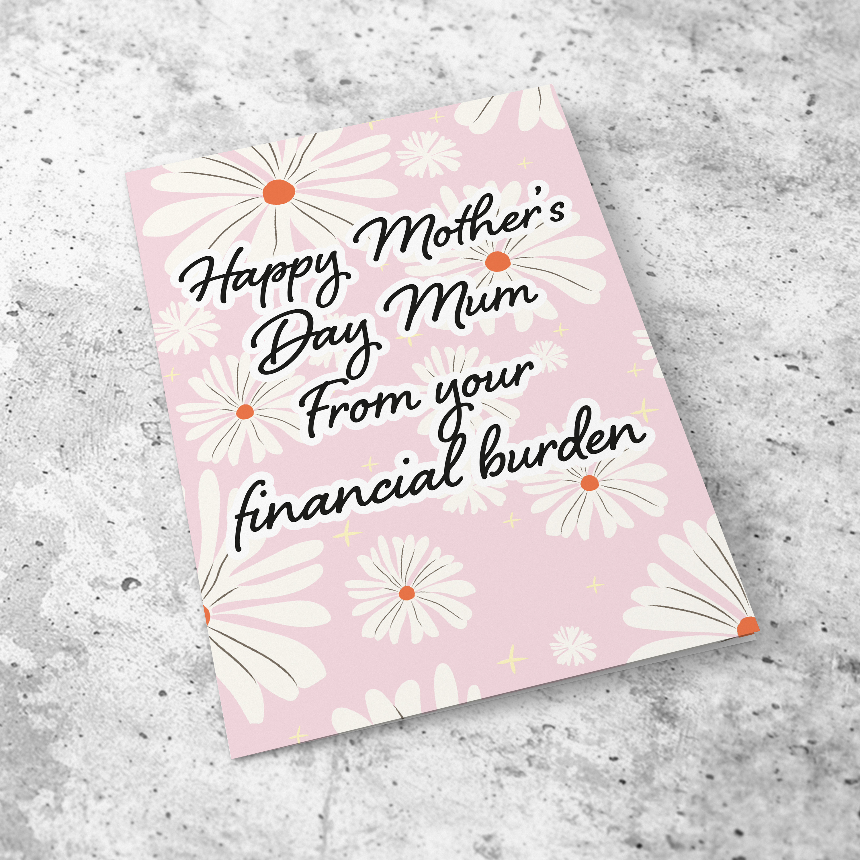 Funny happy mother's day A5 card - from your financial burden in English 